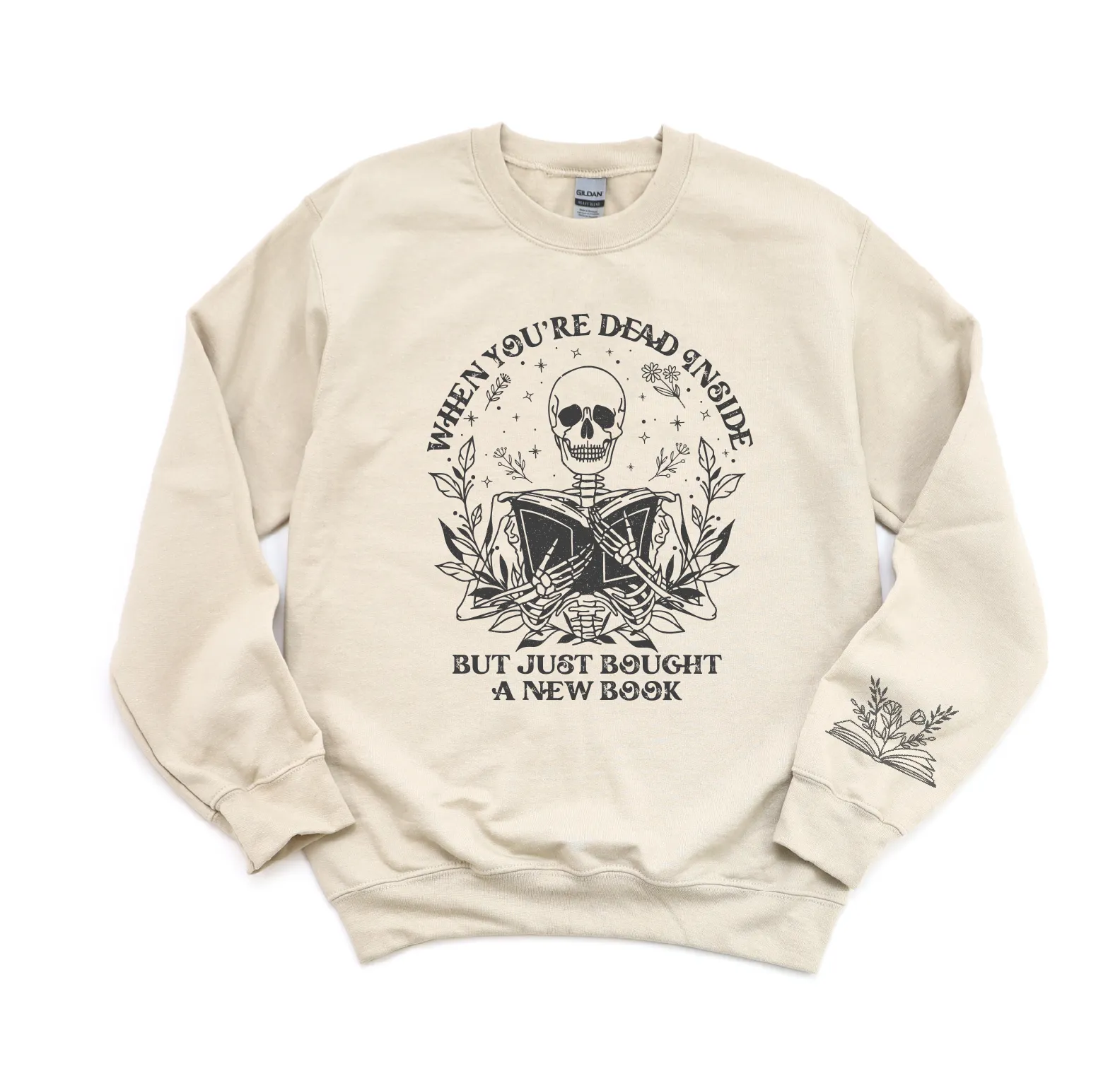 Dead Inside But You Got a New Book Sweatshirt