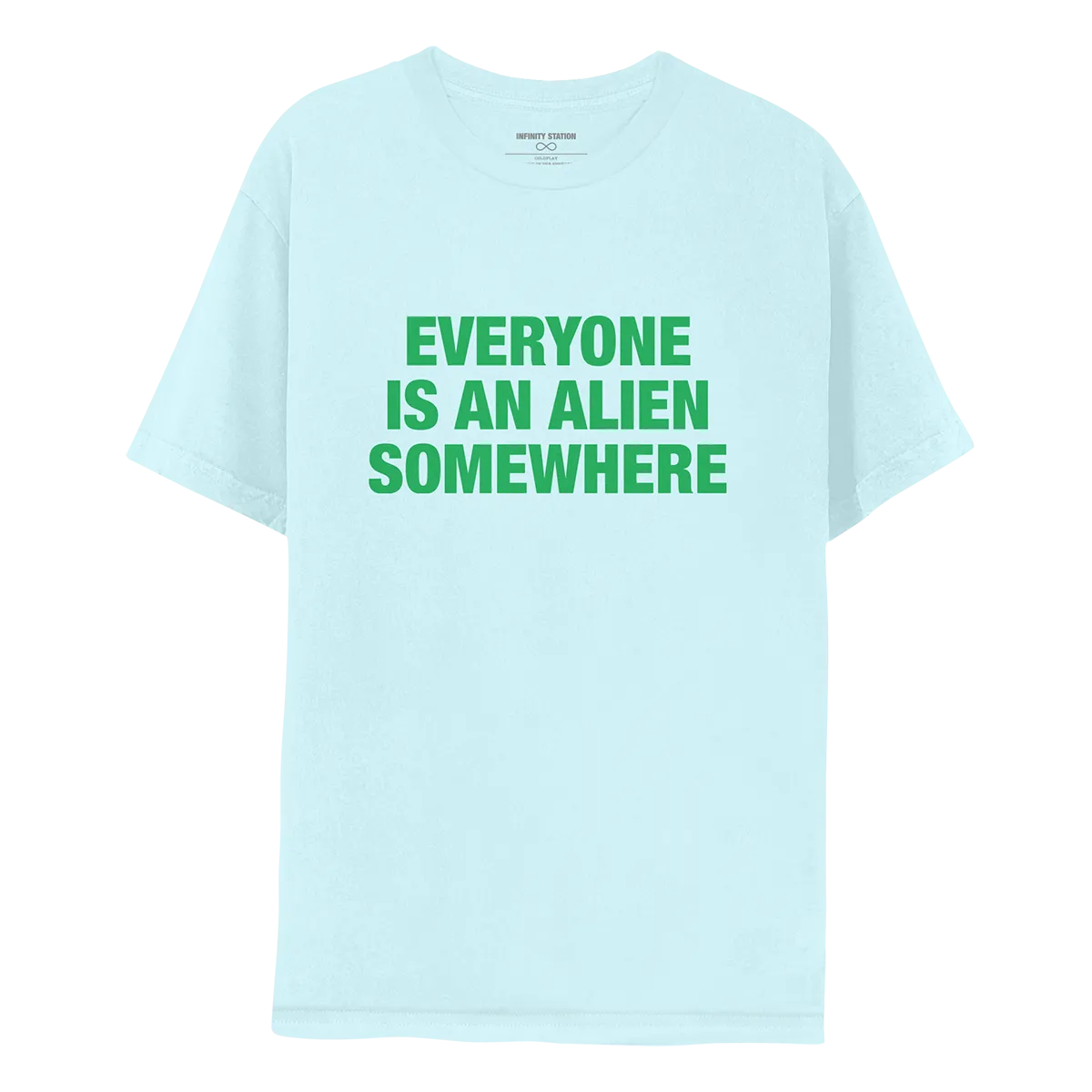 Everyone Is An Alien Somewhere - Light Blue Tee